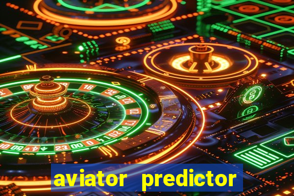 aviator predictor v4.0 apk download